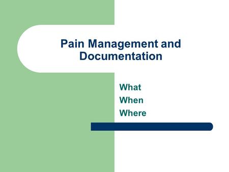 Pain Management and Documentation