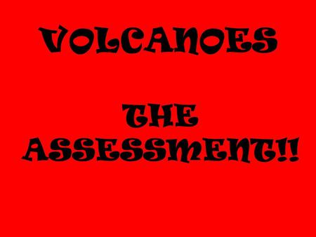 VOLCANOES THE ASSESSMENT!! Hola. I am Jose Cruz. I live in Mont Isle, a beautiful island in the Caribbean, where I am Mayor of the city of Iguana Cay.