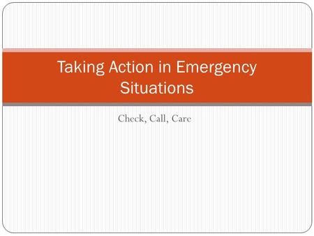 Taking Action in Emergency Situations