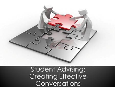 Student Advising: Creating Effective Conversations.