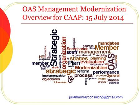 OAS Management Modernization Overview for CAAP: 15 July 2014