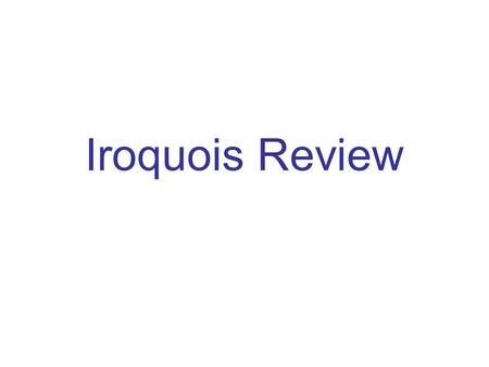 Iroquois Review. Scientists believe that Native Americans came to North America from Asia by crossing a ________________ between Asia and Alaska. A. river.