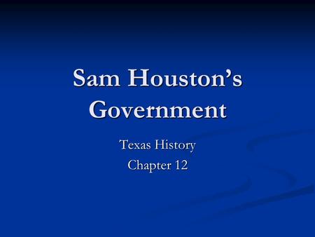 Sam Houston’s Government