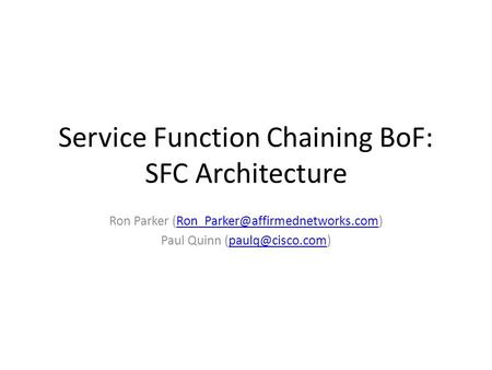 Brief Background Service functions are used in almost every network