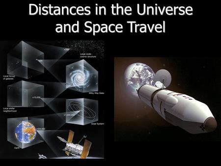 Distances in the Universe and Space Travel
