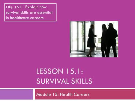 Lesson 15.1: Survival Skills