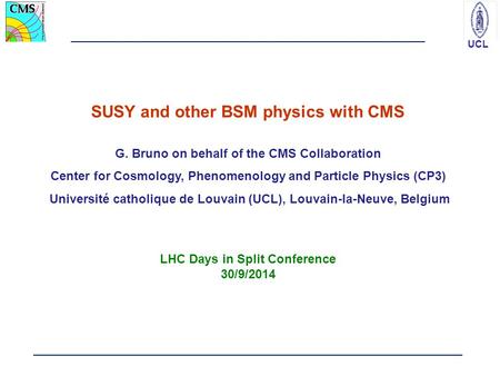 SUSY and other BSM physics with CMS