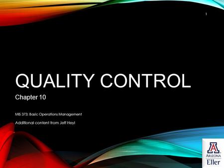 Quality Control Chapter 10 Additional content from Jeff Heyl
