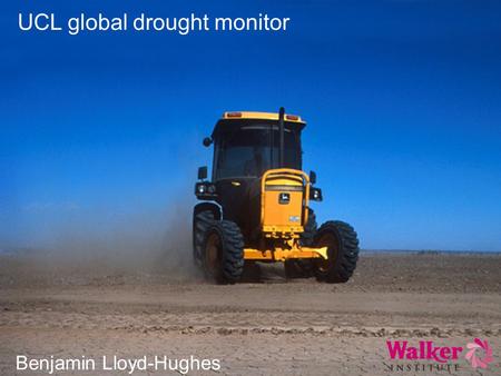 UCL global drought monitor Benjamin Lloyd-Hughes.