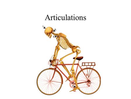 Articulations. Articulations- points where two or more bones come together to form a joint [ maybe rigid or movable] Classified by Structure or Function.