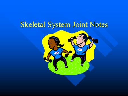 Skeletal System Joint Notes Joints perform two functions 1. 1. Hold bones together 2. 2. Allow rigid skeleton some flexibility so movement can occur.