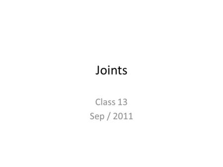 Joints Class 13 Sep / 2011.