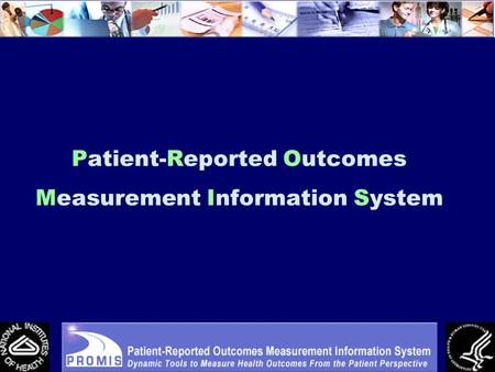 Patient-Reported Outcomes Measurement Information System.