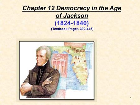 Chapter 12 Democracy in the Age of Jackson