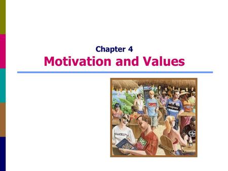 Chapter 4 Motivation and Values. 4-2 Motivation Motivation: processes that lead us to behave as we do Also, the forces that drive us to buy/use products.