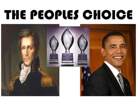 THE PEOPLES CHOICE. Andrew Jackson Political Cartoons.