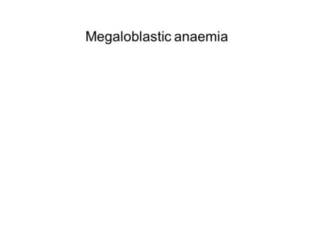 Megaloblastic anaemia. This results from a deficiency of vitamin B12 or folic acid, or from disturbances in folic acid metabolism. Folate is an important.