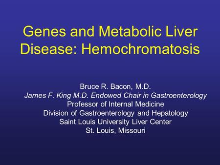 Genes and Metabolic Liver Disease: Hemochromatosis
