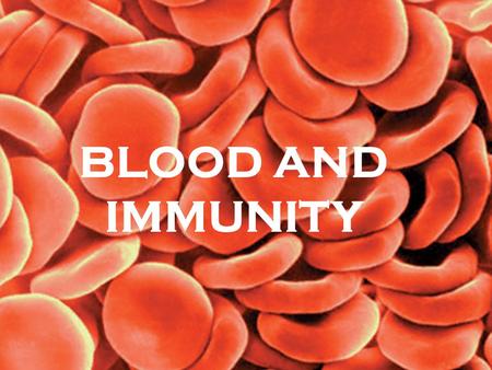 BLOOD AND IMMUNITY. BLOOD COMPONENTS Proteins of Plasma Albumin GlobulinFibrinogen prevents water from leaving the blood and entering the surrounding.