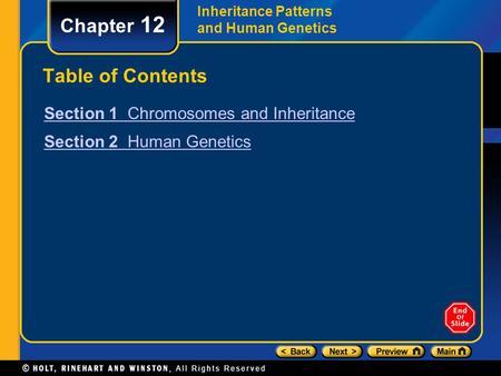 Chapter 12 Table of Contents Section 1 Chromosomes and Inheritance
