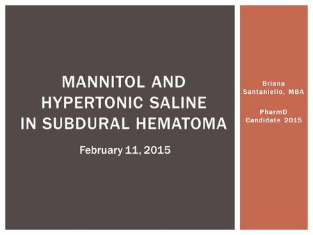 Mannitol and hypertonic saline in Subdural hematoma