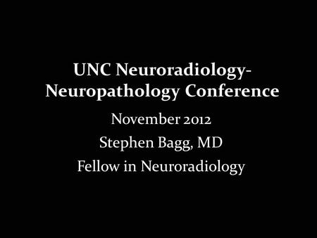 UNC Neuroradiology-Neuropathology Conference