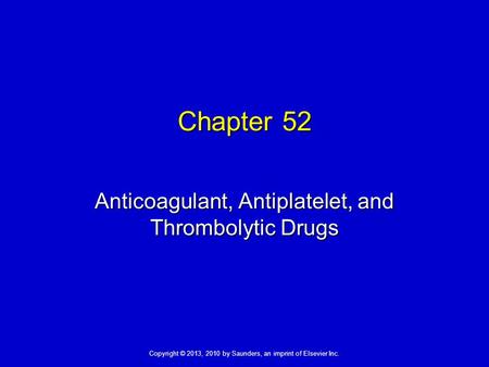 Anticoagulant, Antiplatelet, and Thrombolytic Drugs