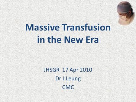 Massive Transfusion in the New Era