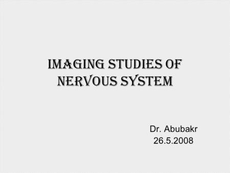Imaging studies of nervous system