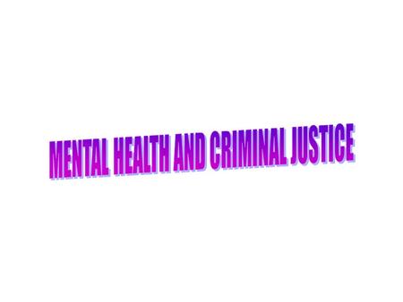 COMMITMENT 1. CIVIL COMMITMENT – COMMITTMENT BECAUSE OF MENTAL ILLNESS ITSELF 2. CRIMINAL COMMITMENT – COMMITMENT BECAUSE NGRI (NOT GUILTY BY REASON.