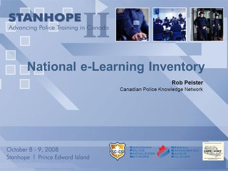 National e-Learning Inventory Rob Peister Canadian Police Knowledge Network.