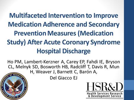 Multifaceted Intervention to Improve Medication Adherence and Secondary Prevention Measures (Medication Study) After Acute Coronary Syndrome Hospital Discharge.