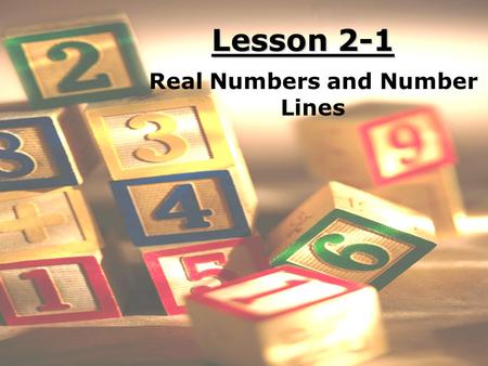 Lesson 2-1 Real Numbers and Number Lines. Ohio Content Standards: