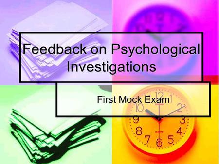 Feedback on Psychological Investigations First Mock Exam.