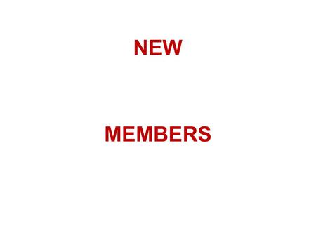 NEW MEMBERS. THE VITAL FIRST STEP Have club members complete a Club Care Survey – We recommend setting aside 15 minutes at a club meeting for members.