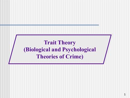 (Biological and Psychological Theories of Crime)