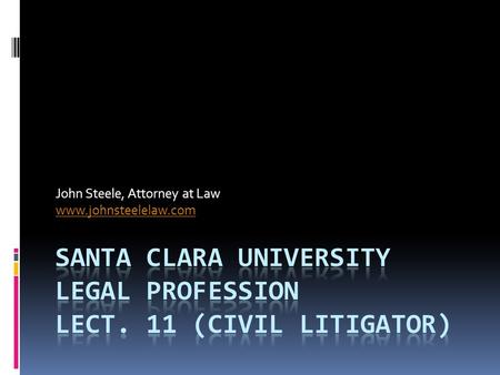 John Steele, Attorney at Law www.johnsteelelaw.com.
