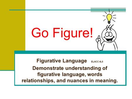 Figurative Language ELACC 4L5