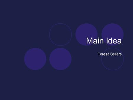 Main Idea Teresa Sellers. Goals: The literacy team will engage in multiple activities that heighten awareness of their meta- cognitive processes esp.