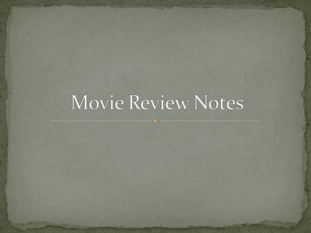 Movie Review Notes.