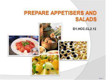 PREPARE APPETISERS AND SALADS