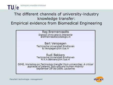 /faculteit technologie management The different channels of university-industry knowledge transfer: Empirical evidence from Biomedical Engineering Reg.