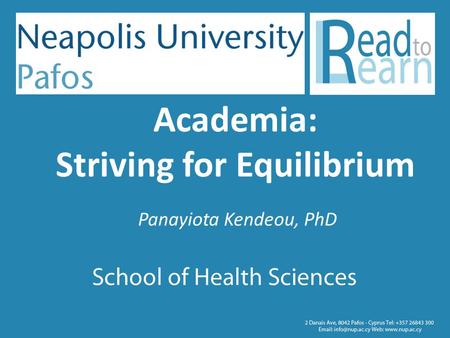 Academia: Striving for Equilibrium Panayiota Kendeou, PhD.