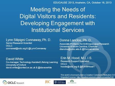 Meeting the Needs of Digital Visitors and Residents: Developing Engagement with Institutional Services Lynn Silipigni Connaway, Ph. D. Senior Research.