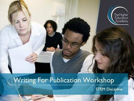 Writing For Publication Workshop STEM Discipline.