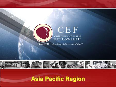 Asia Pacific Region. The Coming Christ for the Coming Generation Psalm 78:1-8.