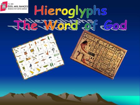 Topics What does hieroglyphs mean? What directions did they write? What did they use to write on? How did hieroglyphs change in time? Comparing hieroglyphs.