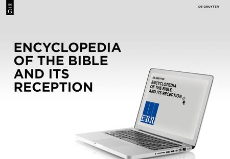 1. 2 Content First Comprehensive Reference Work on the Bible and its reception, edited by an international team of scholars from over 50 countries, all.