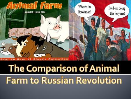 Animal Farm vs. Russian Revolution - ppt video online download