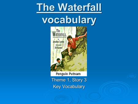 The Waterfall vocabulary